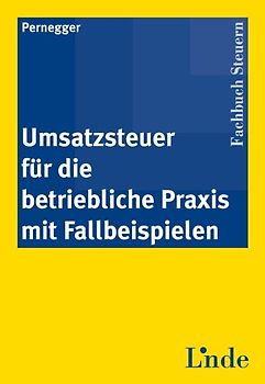 Umsatzsteuer für die betriebliche Praxis mit Fallbeispielen