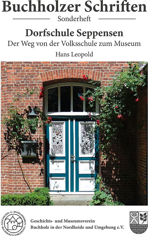 Dorfschule Seppensen - Der Weg von der Volksschule zum Museum