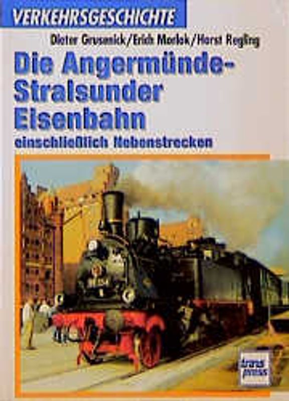 Die Angermünde-Stralsunder Eisenbahn