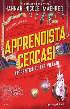 Apprendista cercasi. Apprentice to the villain
