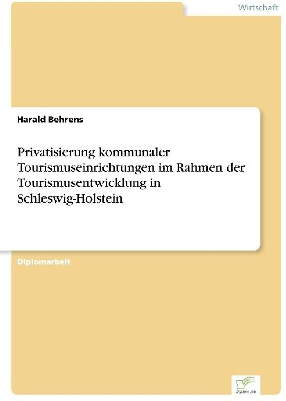 Privatisierung kommunaler Tourismuseinrichtungen im Rahmen der Tourismusentwicklung in Schleswig-Holstein
