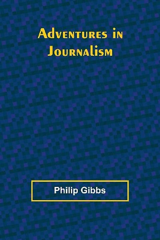 Adventures in Journalism