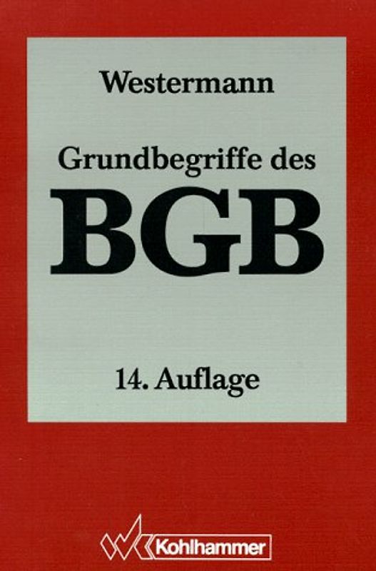 Grundbegriffe des BGB. Eine Einführung an Hand von Fällen