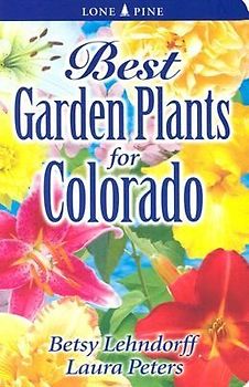 Best Garden Plants for Colorado