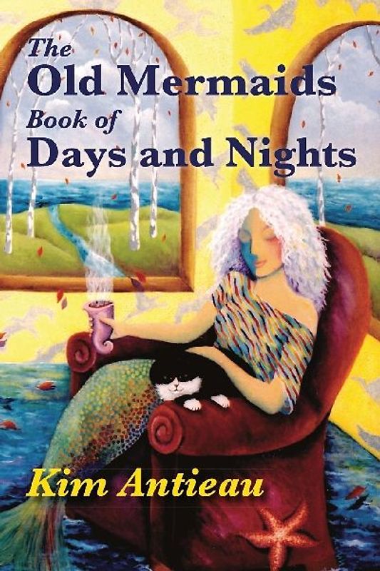 The Old Mermaids Book of Days and Nights