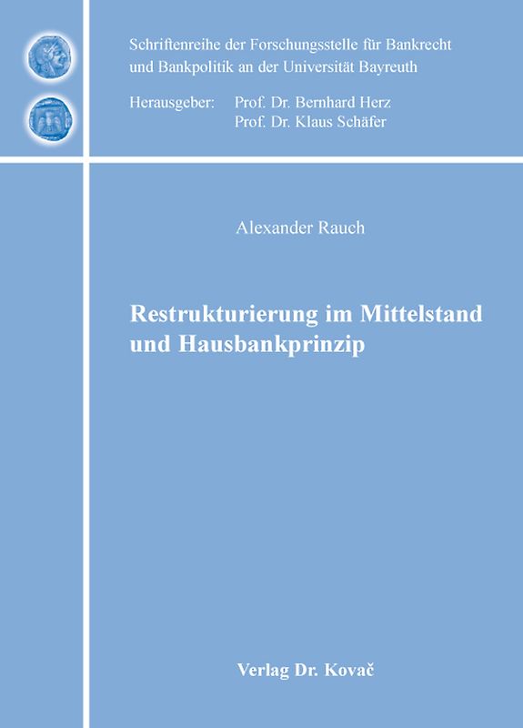 Restrukturierung im Mittelstand und Hausbankprinzip