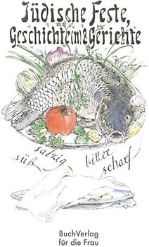 Jüdische Feste, Geschichte(n) & Gerichte