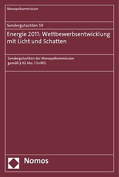 Sondergutachten 59: Energie 2011: Wettbewerbsentwicklung mit Licht und Schatten