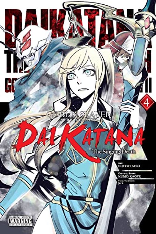 Goblin Slayer Side Story II: Dai Katana, Vol. 4 (manga): The Singing Death (Goblin Slayer Side Story Ii: Dai Katana, 4)