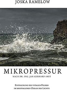 Mikropressur: Entfachung des vitalen Feuers im kristallinen Ozean des Lichts