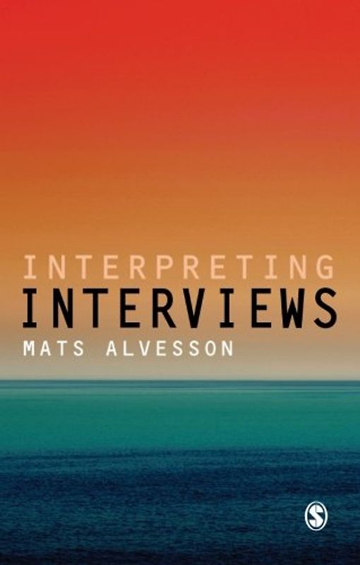 Interpreting Interviews - Mats Alvesson