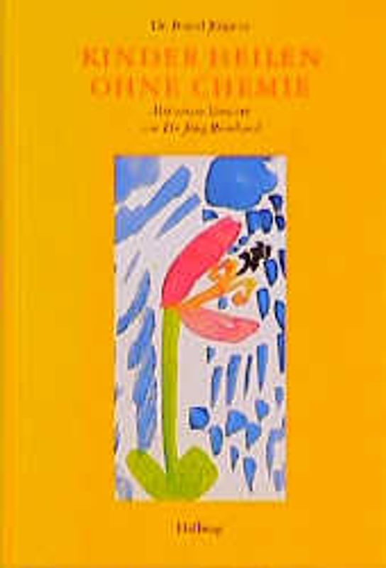 Kinder heilen - ohne Chemie