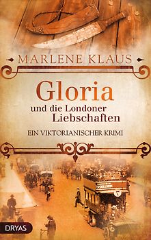 Gloria und die Londoner Liebschaften