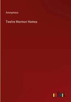 Twelve Mormon Homes