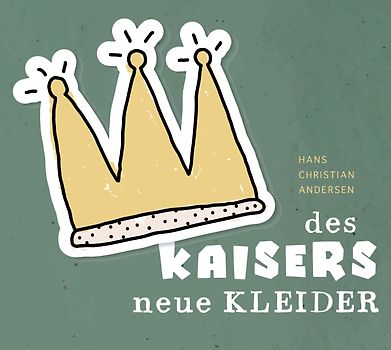 DES KAISERS NEUE KLEIDER