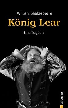 König Lear: William Shakespeare. (Bibliothek der Weltliteratur): Eine Tragödie