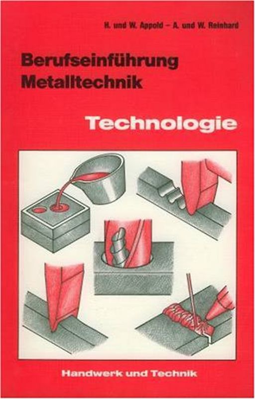 Metall-Technologie. Grundkenntnisse