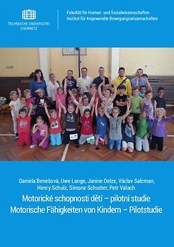 Přeshraniční srovnávací analýza motorických schopností dětí mladšího školního věku - pilotní studie. Grenzüberschreitende Vergleichsanalyse der motorischen Fähigkeiten von Kindern des jüngeren Schulalters - Pilotstudie