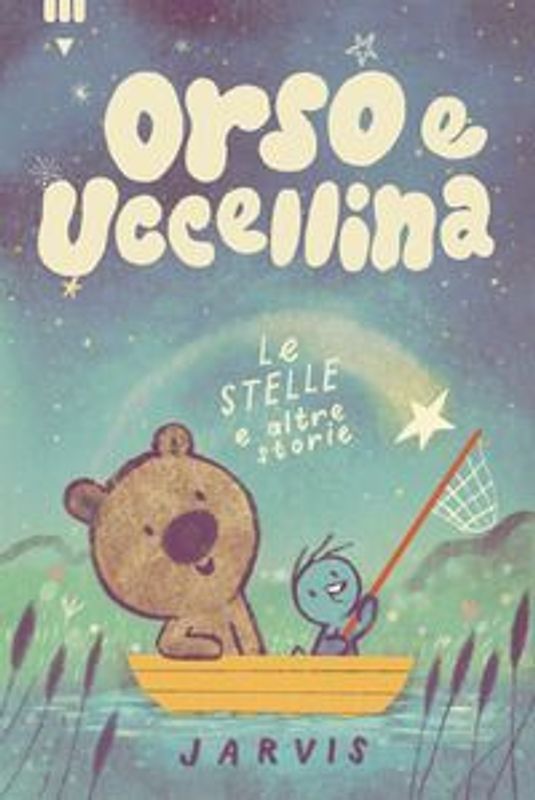 Le stelle e altre storie. Orso e Uccellina