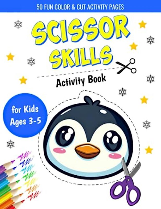 Scissor Skills Activity Book for Kids: A Cutting Practice Preschool Workbook for Toddlers, Fun Animals, Food and Shapes