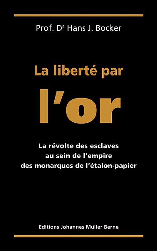 La liberté par l'or