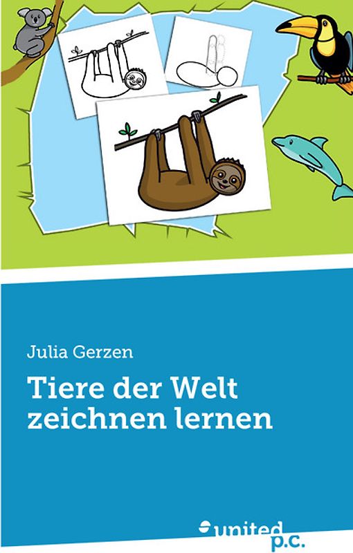 Tiere der Welt zeichnen lernen