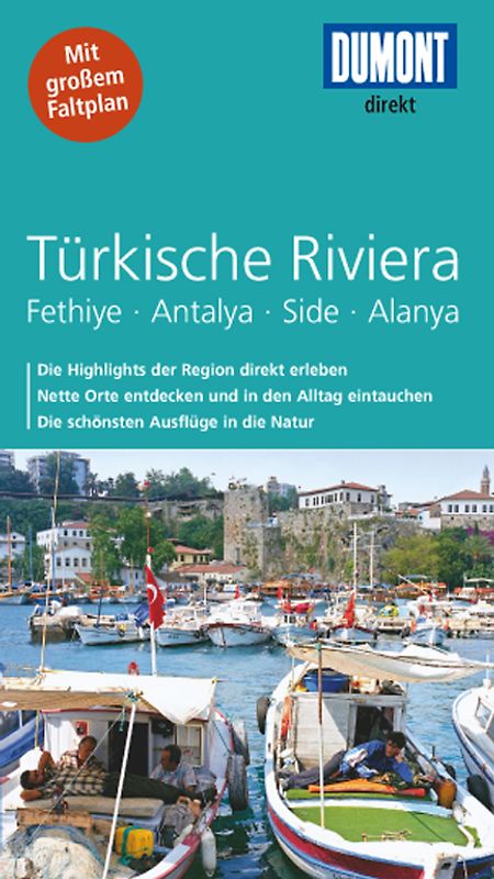 DuMont direkt Reiseführer Türkische Riviera: Fethiye / Antalya / Side / Alanya - Hans E. Latzke [1. Auflage 2011]