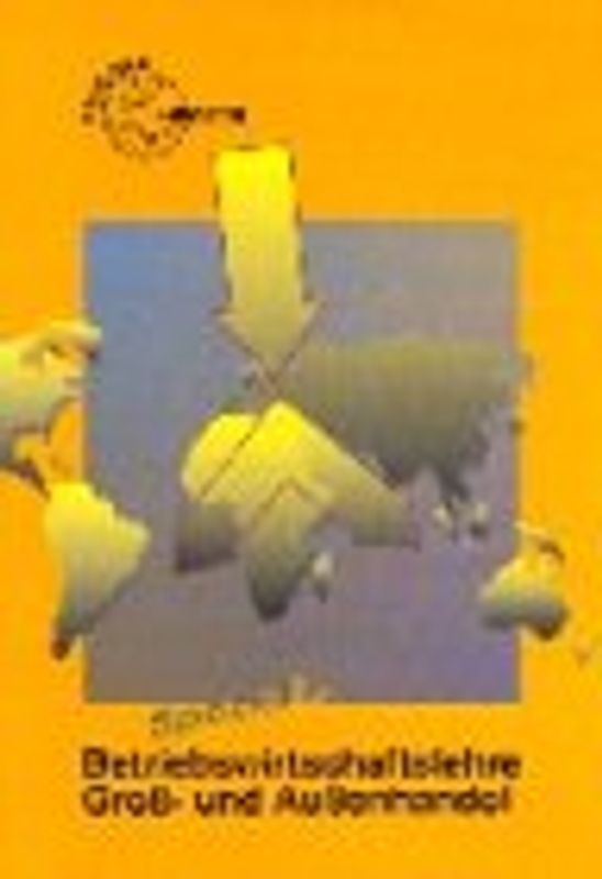 Spezielle Betriebswirtschaftslehre Gross- und Aussenhandel