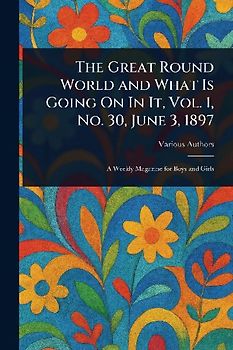 The Great Round World and What Is Going On In It, Vol. 1, No. 30, June 3, 1897