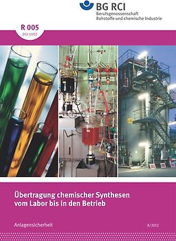 R 005 - Übertragung chemischer Synthesen vom Labor bis in den Betrieb (BGI 5002)