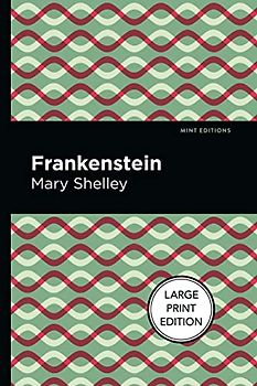 Frankenstein (Mint Editions (Scientific and Speculative Fiction))