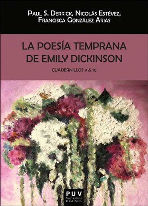 La poesía temprana de Emily Dickinson : cuadernillos 9 & 10