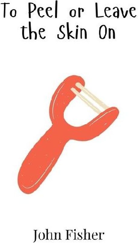 To Peel or Leave the Skin On