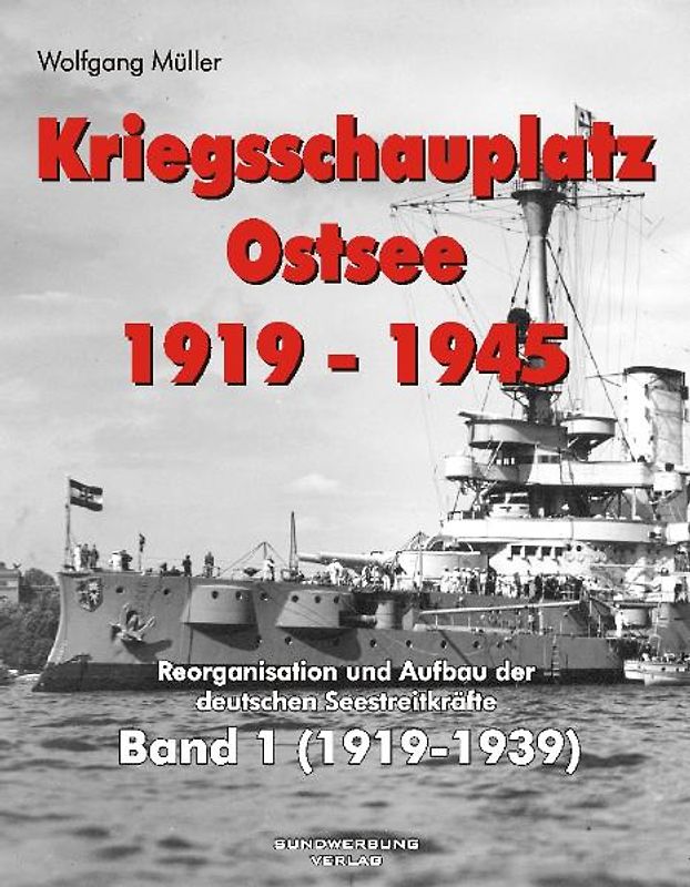 Kriegsschauplatz Ostsee 1919 - 1945