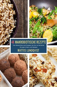 48 Makrobiotische Rezepte