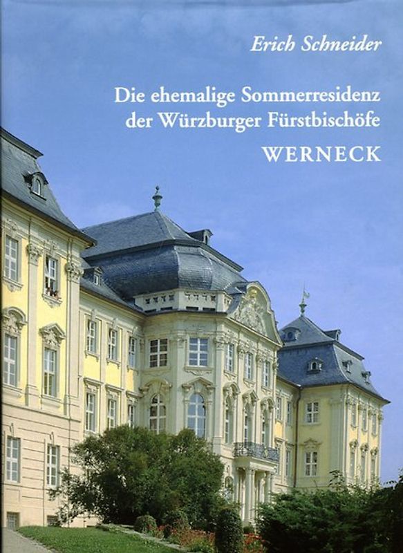 Die ehemalige Sommerresidenz der Würzburger Fürstbischöfe in Werneck