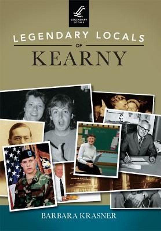 Legendary Locals of Kearny