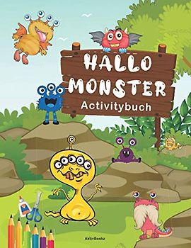 Hallo Monster Activitybuch: Malen, Zeichnen, Schneiden, Kleben und Rätsel lösen, für Kinder ab 4 Jahre