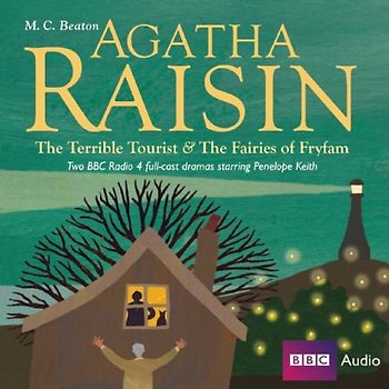 Agatha Raisin: The Terrible Tourist & the Fairies of Fryfam - M. C. Beaton [Audio CD]