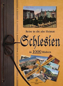 Reise in die alte Heimat - Schlesien in 1000 Bildern