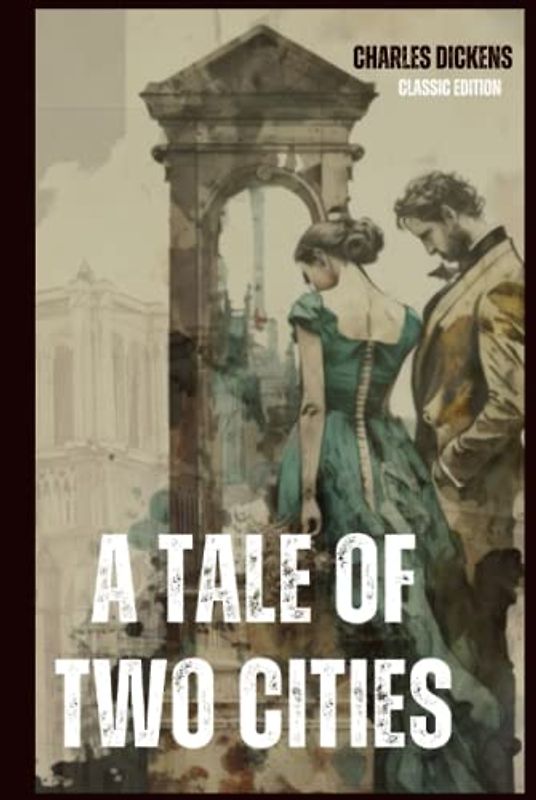 A Tale of Two Cities: With Original Illustrations