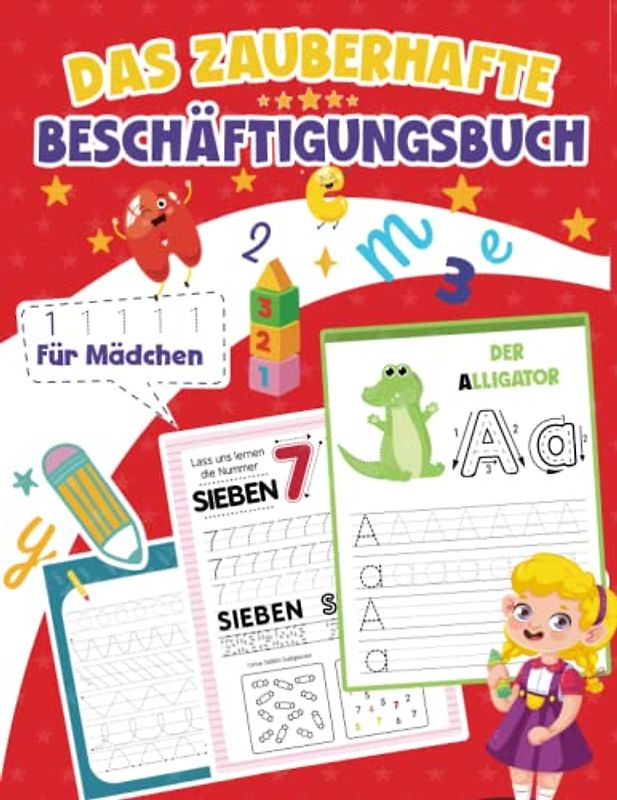 Das zauberhafte Beschäftigungsbuch für Mädchen: madchen Vorschulbuch mit Buchstaben, Zahlen, Schwungübungen, Rätseln und vieles mehr | Förderung der ... - Inkl. Links- und Rechts Übungen