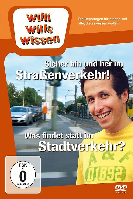 Willi will's wissen - Sicher hin und her im Straßenverkehr! / Was findet statt im Stadtver DVD