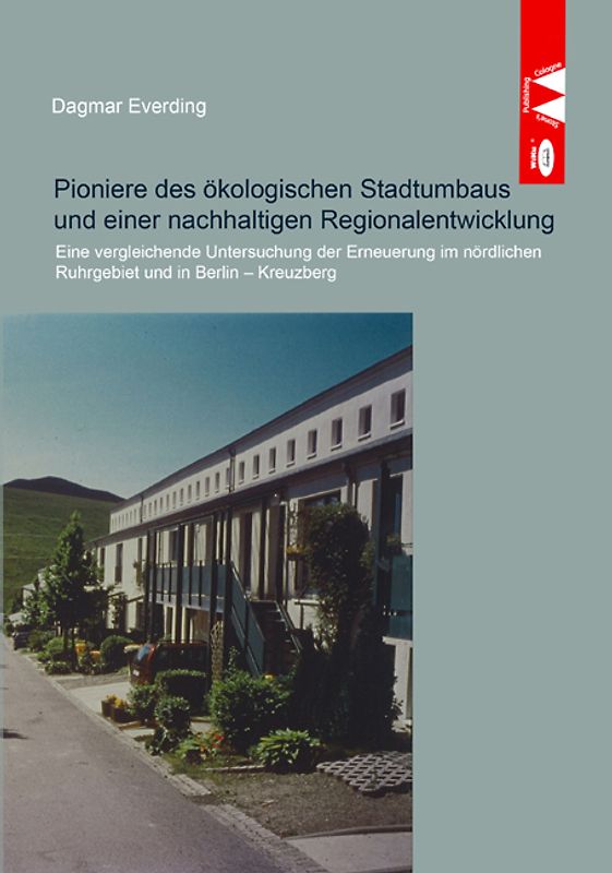 Pioniere des ökologischen Stadtumbaus und einer nachhaltigen Regionalentwicklung