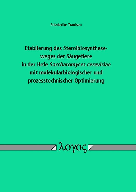 Etablierung des Sterolbiosyntheseweges der Säugetiere in der Hefe Saccharomyces cerevisiae mit molekularbiologischer und prozesstechnischer Optimierung