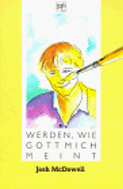 Werden, wie Gott mich meint