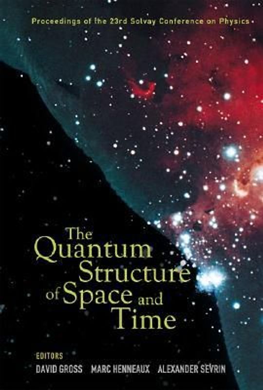 QUANTUM STRUCTURE OF SPACE AND TIME, THE