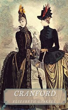 Cranford: Classic Books: The Original 1853 Novel