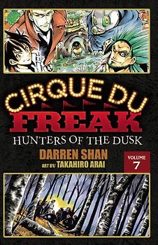 Cirque Du Freak: The Manga, Vol. 7: Hunters of the Dusk