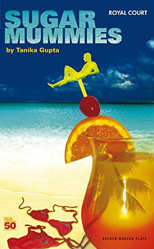 Sugar Mummies (Oberon Modern Plays) - Tanika Gupta